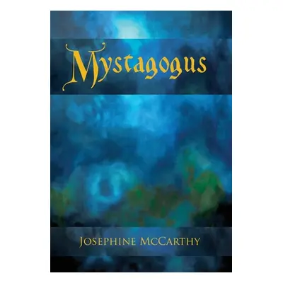 "Mystagogus: The Deck Book" - "" ("McCarthy Josephine")