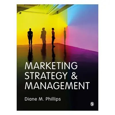 "Marketing Strategy & Management" - "" ("Phillips Diane M.")