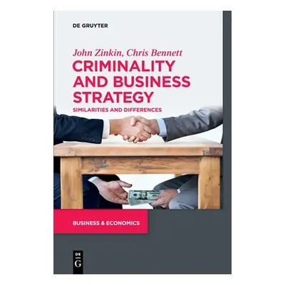 "Criminality and Business Strategy: Similarities and Differences" - "" ("Zinkin John")