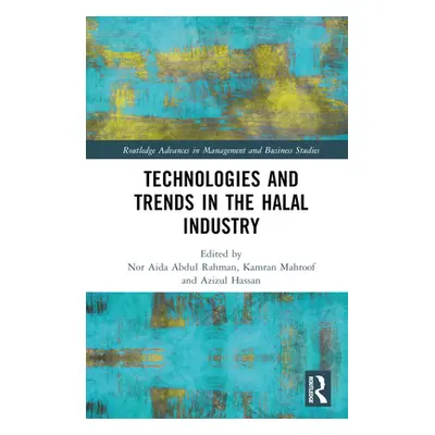 "Technologies and Trends in the Halal Industry" - "" ("Abdul Rahman Nor Aida")