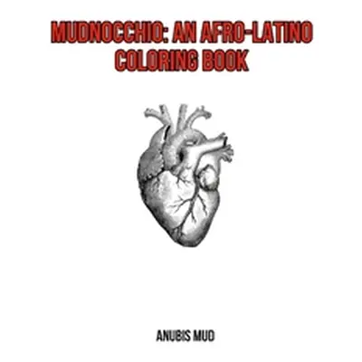 "Mudnocchio: An Afro-Latino Coloring Book" - "" ("Mud Anubis")