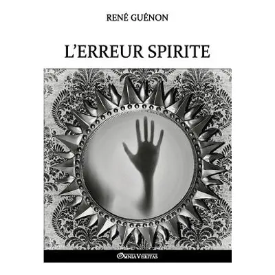 "L'erreur spirite" - "" ("Gunon Ren")