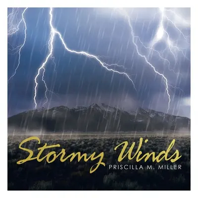 "Stormy Winds" - "" ("Miller Priscilla M.")