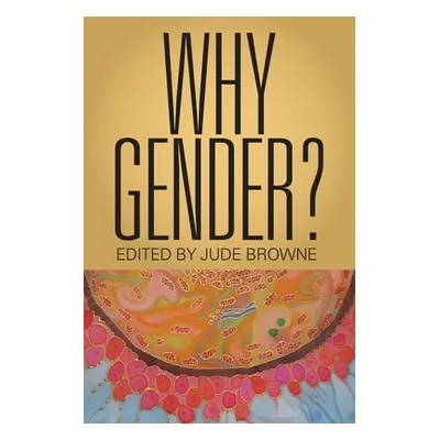 "Why Gender?" - "" ("Browne Jude")