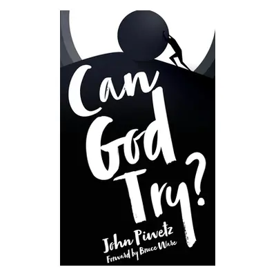 "Can God Try?" - "" ("Piwetz John")