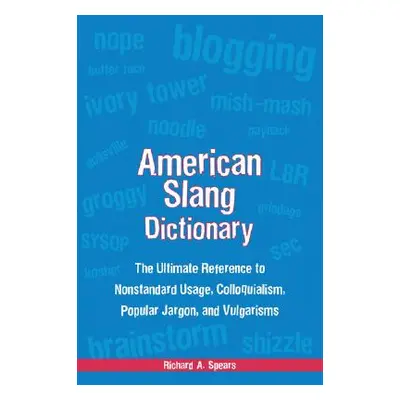 "American Slang Dictionary, Fourth Edition" - "" ("Spears Richard")