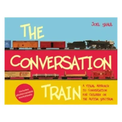 "The Conversation Train: A Visual Approach to Conversation for Children on the Autism Spectrum" 