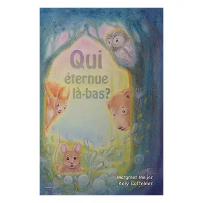 "Qui ternue l-bas ?" - "" ("Meijer Margreet")