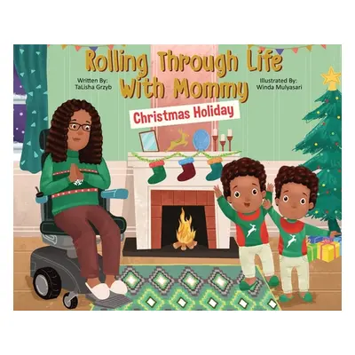 "Rolling Through Life With Mommy: Christmas Holiday" - "" ("Grzyb Talisha")