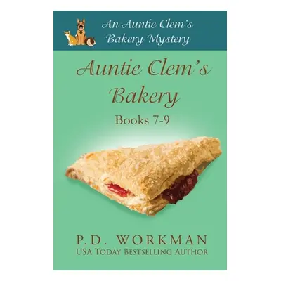 "Auntie Clem's Bakery 7-9: Cozy Culinary & Pet Mysteries" - "" ("Workman P. D.")