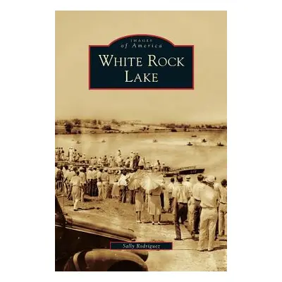 "White Rock Lake" - "" ("Rodriguez Sally")