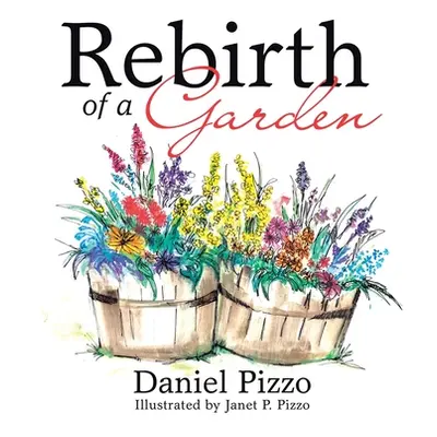 "Rebirth of a Garden" - "" ("Pizzo Daniel")