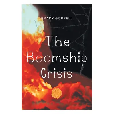 "The Boomship Crisis" - "" ("Gorrell Brady")