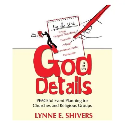 "God Is in the Details: Peaceful Event Planning for Churches and Religious Groups" - "" ("Shiver