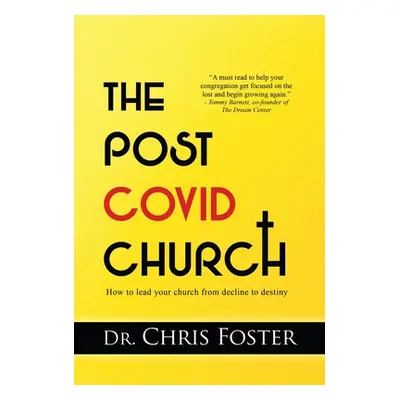 "The Post Covid Church" - "" ("Foster Chris")