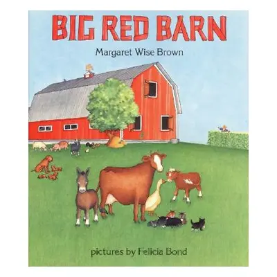 "Big Red Barn" - "" ("Brown Margaret Wise")