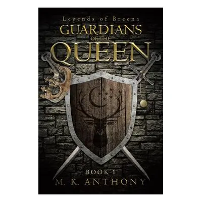 "Guardians of the Queen" - "" ("Anthony M. K.")