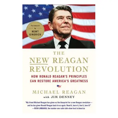 "The New Reagan Revolution: How Ronald Reagan's Principles Can Restore America's Greatness" - ""