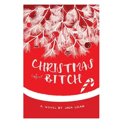 "Christmas Bitch" - "" ("Lelko Jack")