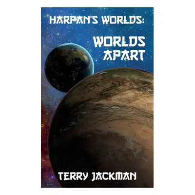 "Harpan's Worlds: Worlds Apart" - "" ("Jackman Terry")