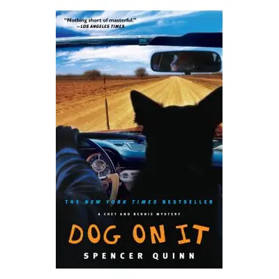 "Dog on It, 1: A Chet and Bernie Mystery" - "" ("Quinn Spencer")