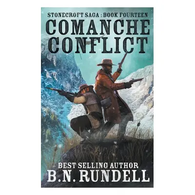 "Comanche Conflict" - "" ("Rundell B. N.")