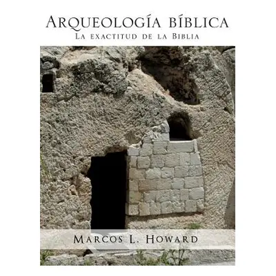 "Arqueologia Biblica" - "" ("Howard Marcos L.")