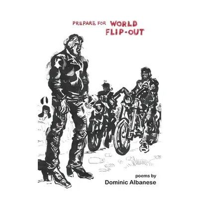 "Prepare for World Flip-Out" - "" ("Albanese Domiic")