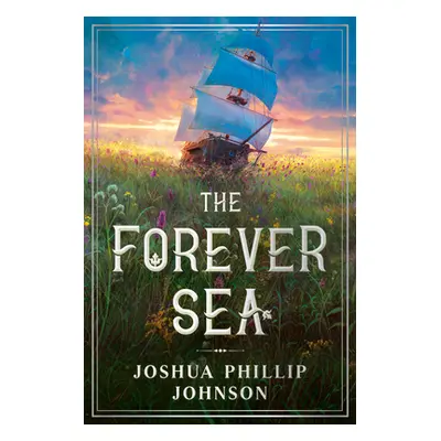 "The Forever Sea" - "" ("Johnson Joshua Phillip")