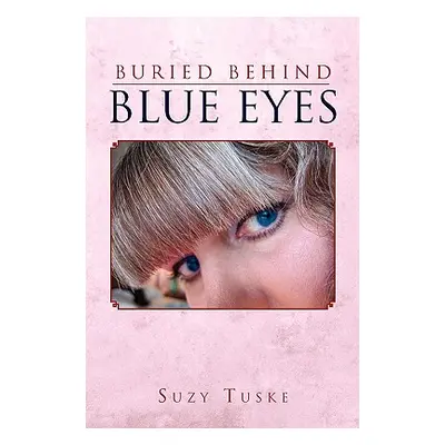 "Buried Behind Blue Eyes" - "" ("Tuske Suzy")