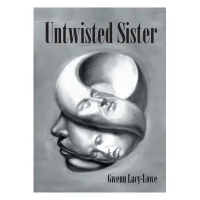 "Untwisted Sister" - "" ("Lacy-Lowe Gwenn")