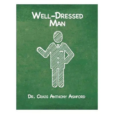 "Well-Dressed Man" - "" ("Ashford Craig Anthony")