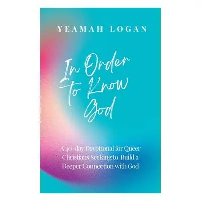 "In Order to Know God" - "" ("Logan Yeamah")