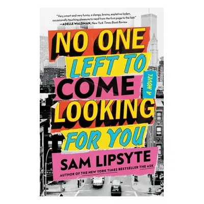 "No One Left to Come Looking for You" - "" ("Lipsyte Sam")