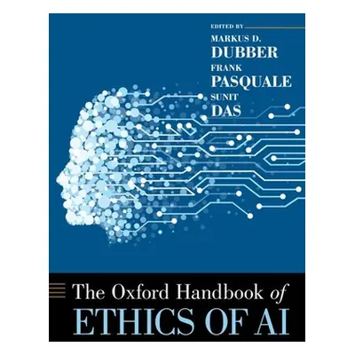 "Oxford Handbook of Ethics of AI" - "" ("Dubber Markus")