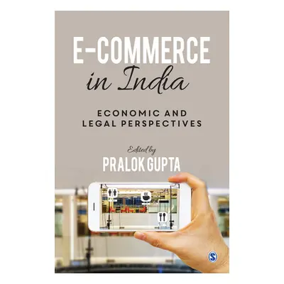 "E-Commerce in India: Economic and Legal Perspectives" - "" ("Gupta Pralok")