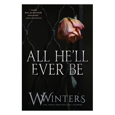 "All He'll Ever Be" - "" ("Winters W.")