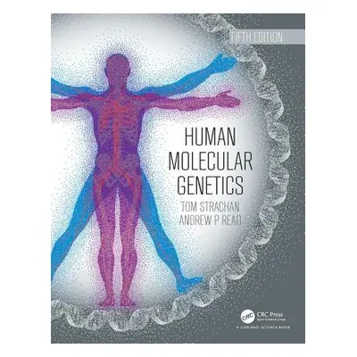 "Human Molecular Genetics" - "" ("Strachan Tom")