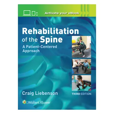 "Rehabilitation of the Spine: A Patient-Centered Approach" - "" ("Liebenson Craig")