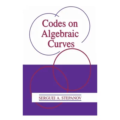 "Codes on Algebraic Curves" - "" ("Stepanov Serguei A.")