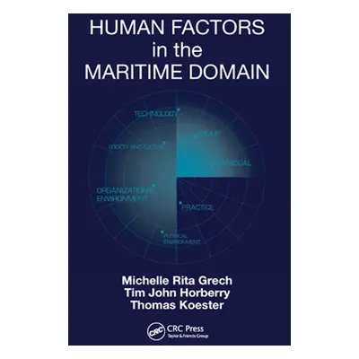 "Human Factors in the Maritime Domain" - "" ("Grech Michelle")