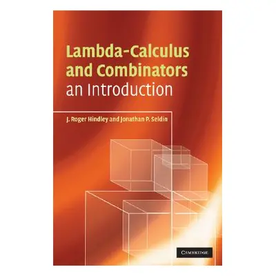 "Lambda-Calculus and Combinators: An Introduction" - "" ("Hindley J. Roger")