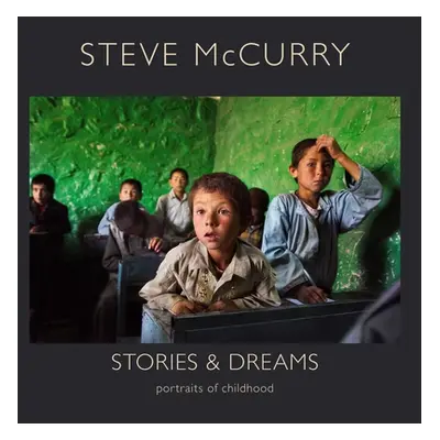 "Stories and Dreams: Portraits of Childhood" - "" ("McCurry Steve")