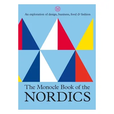 "The Monocle Book of the Nordics" - "" ("Brl Tyler")