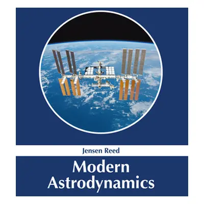 "Modern Astrodynamics" - "" ("Reed Jensen")