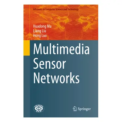 "Multimedia Sensor Networks" - "" ("Ma Huadong")