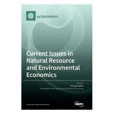 "Current Issues in Natural Resource and Environmental Economics" - "" ("Halkos George")