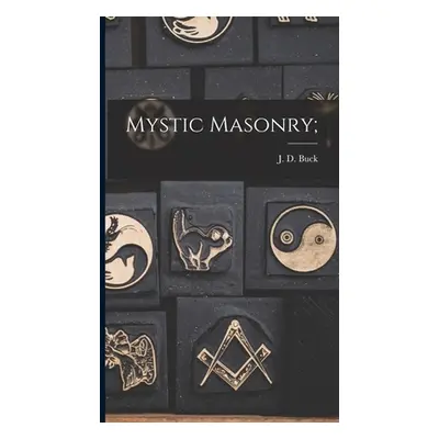 "Mystic Masonry;" - "" ("Buck J. D. (Jirah Dewey) 1838-1916")