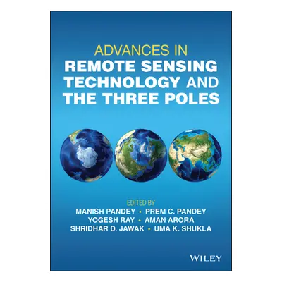 "Advances in Remote Sensing Technology and the Three Poles" - "" ("Pandey Manish")