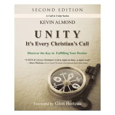 "Unity It's Every Christian's Call: Discover the Key to Fulfilling Your Destiny" - "" ("Almond K